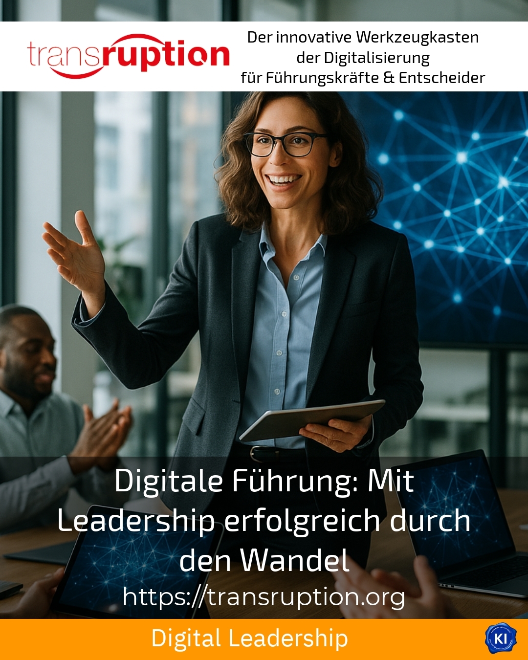 Digitale Führung: Mit Leadership erfolgreich durch den Wandel