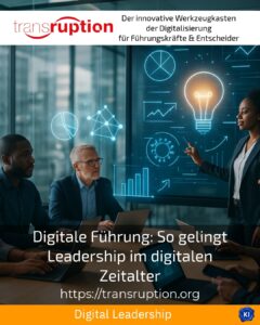 Digital leadership: How leadership succeeds in the digital age