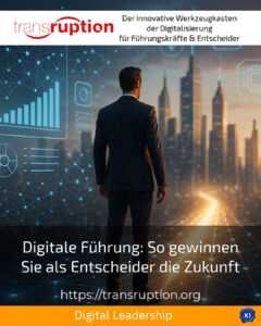 Digitale Führung: So gewinnen Sie als Entscheider die Zukunft