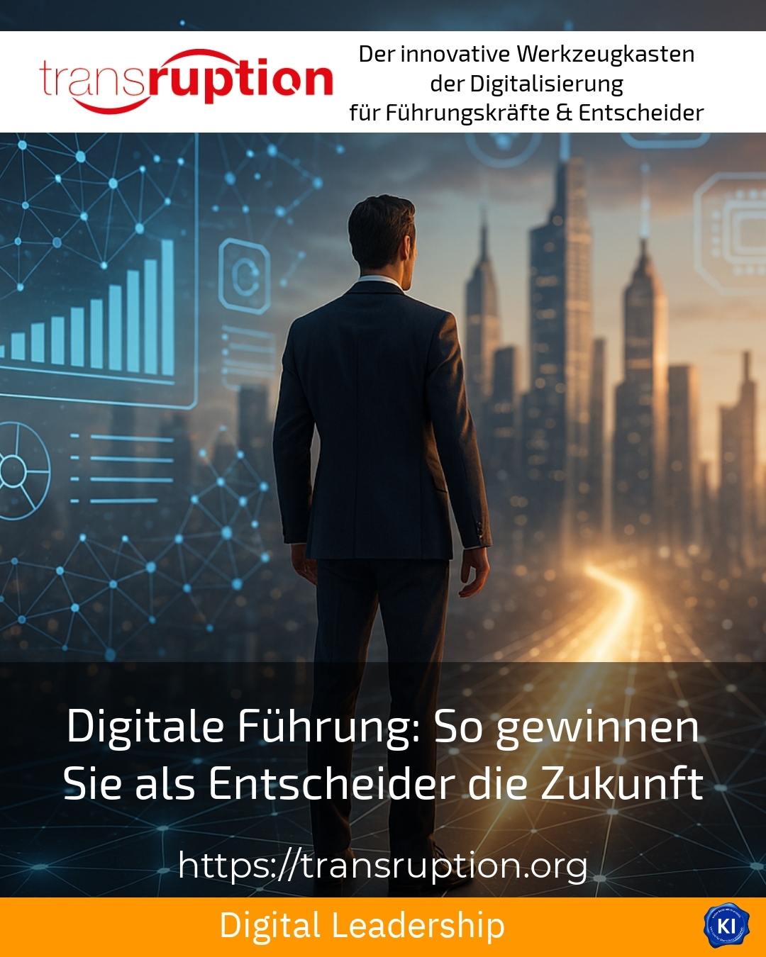 Digitale Führung: So gewinnen Sie als Entscheider die Zukunft