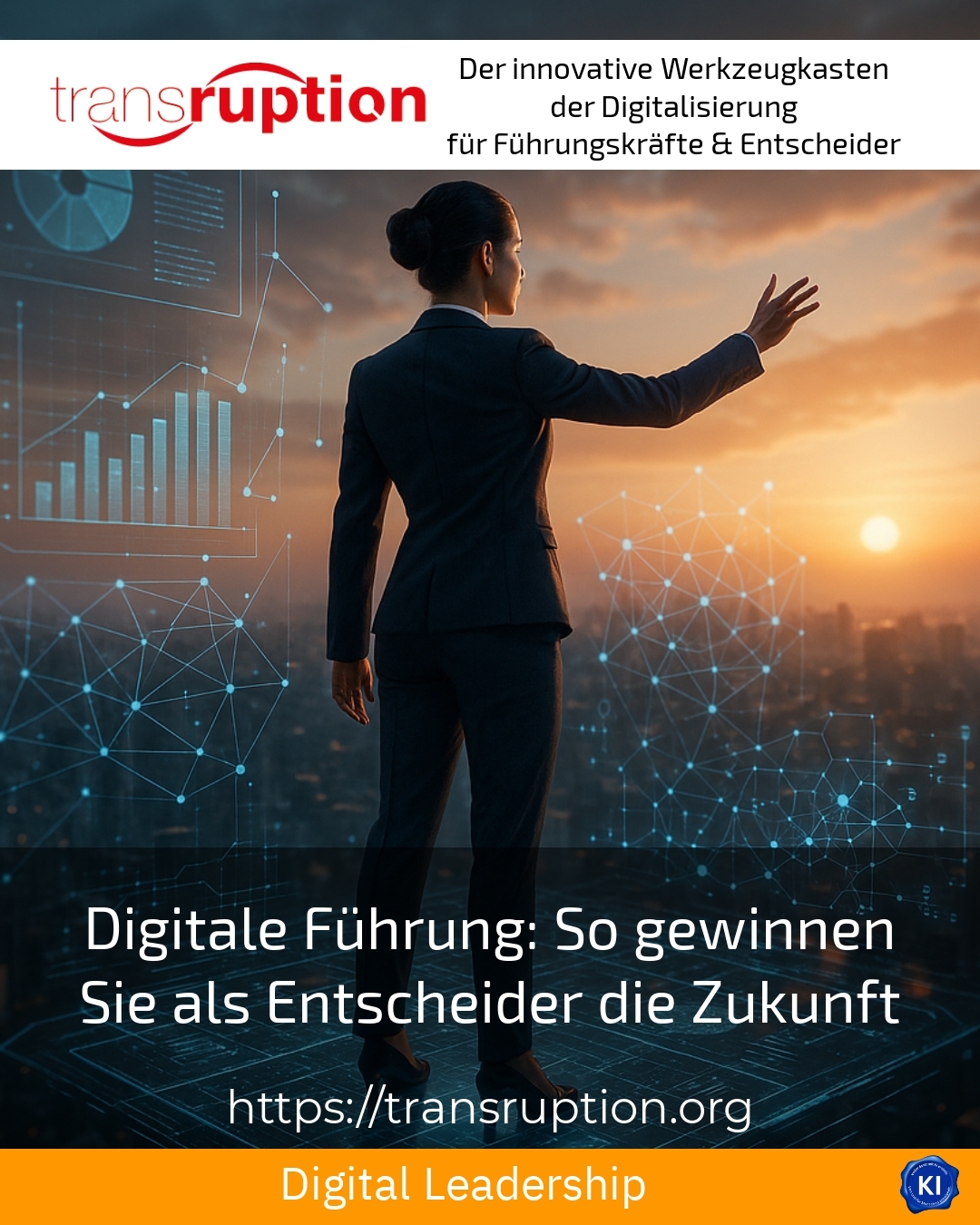 Digital leadership: How to win the future as a decision-maker