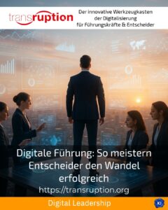 Digitale Führung: So meistern Entscheider den Wandel erfolgreich
