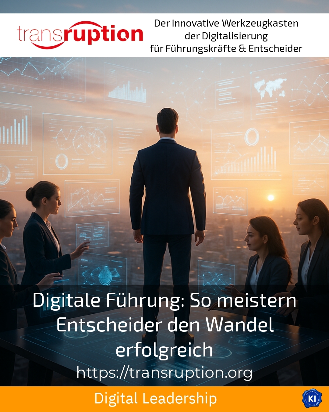 Digitale Führung: So meistern Entscheider den Wandel erfolgreich
