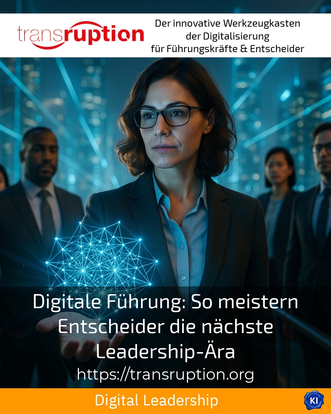 Digitale Führung: So meistern Entscheider die nächste Leadership-Ära 5 (1190)