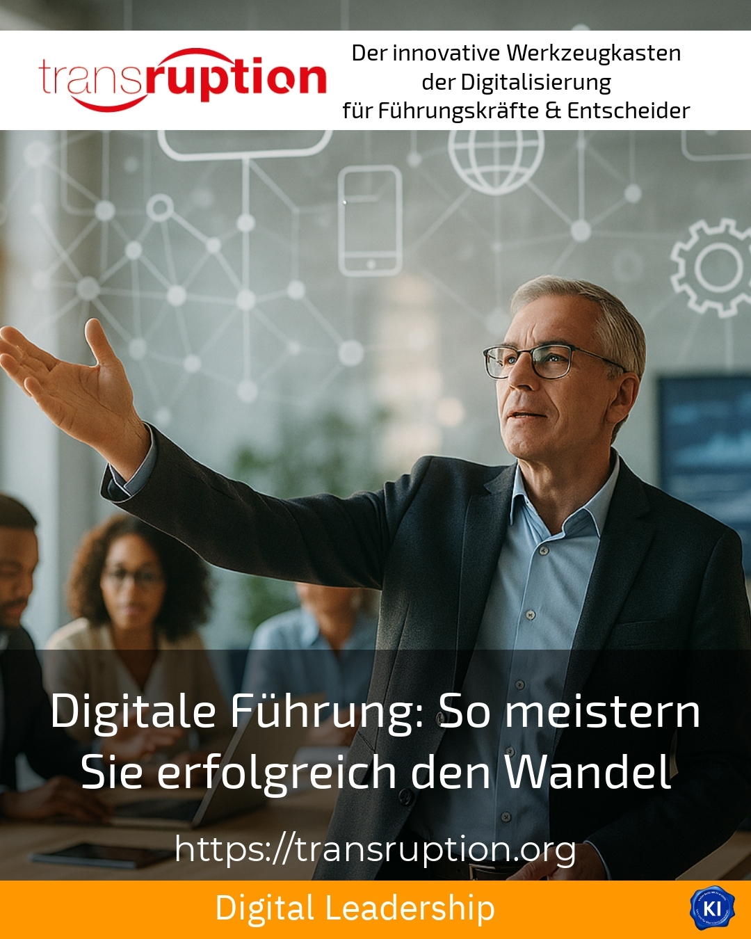 Digital leadership: How to successfully master change