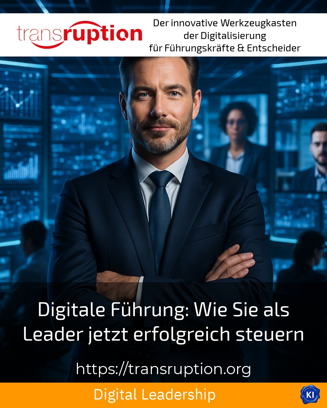 Digitale Führung: Wie Sie als Leader jetzt erfolgreich steuern