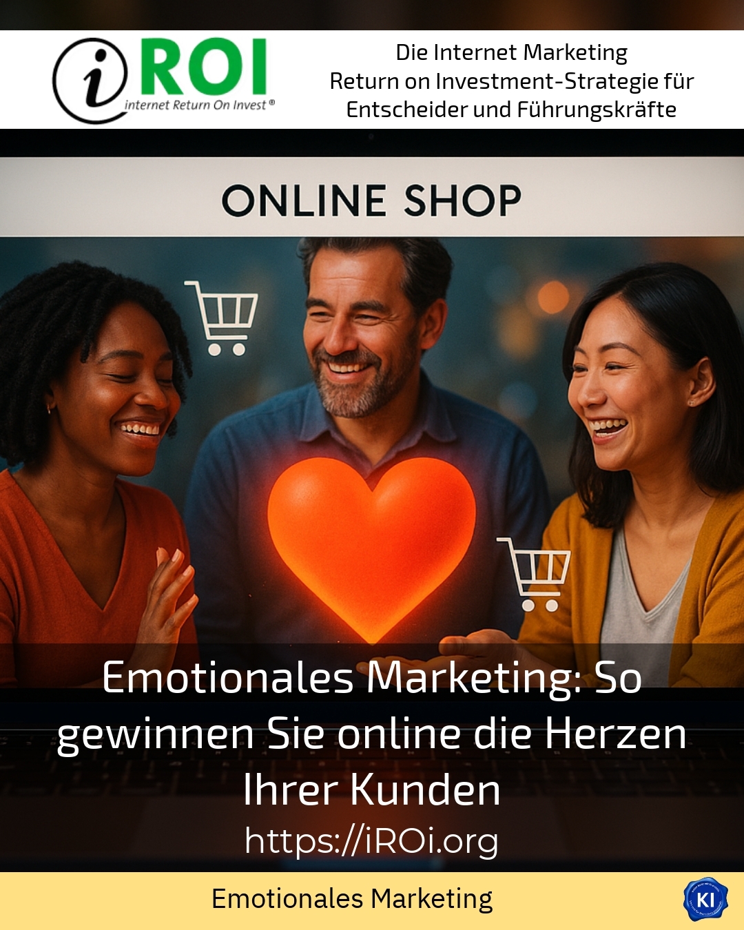 Emotionales Marketing: So gewinnen Sie online die Herzen Ihrer Kunden 4.7 (919)