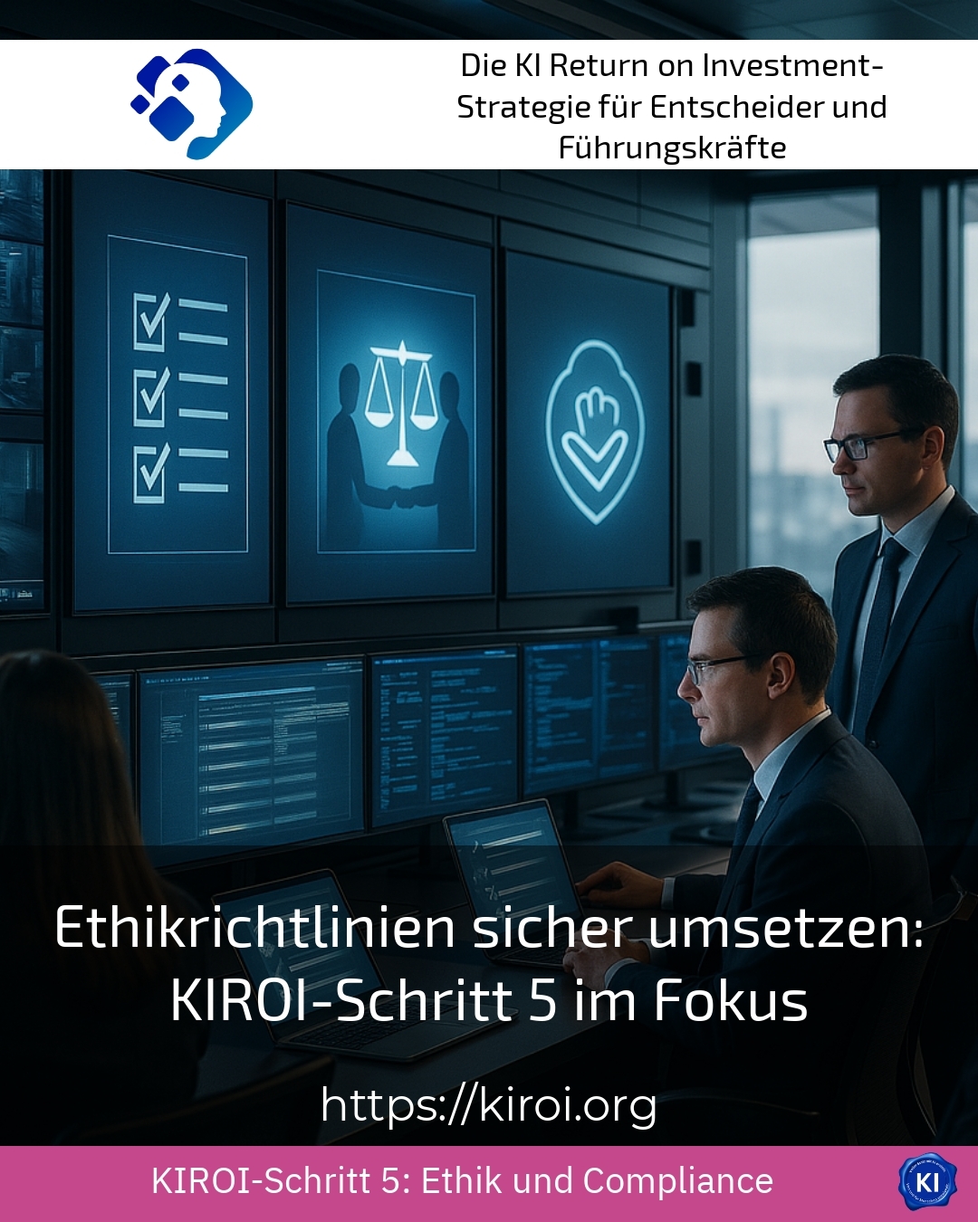Implementing ethical guidelines safely: KIROI Step 5 in Focus 4.9 (1799)