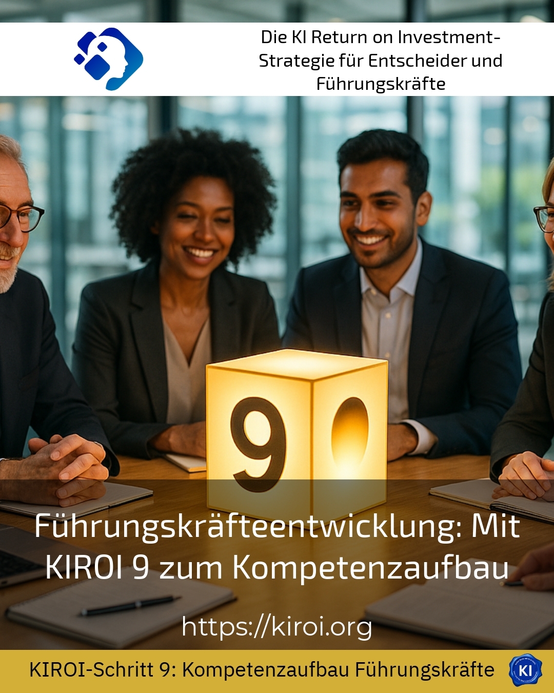 Führungskräfteentwicklung: Mit KIROI 9 zum Kompetenzaufbau 4.7 (791)