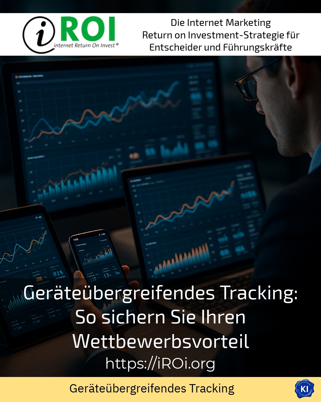 Geräteübergreifendes Tracking: So sichern Sie Ihren Wettbewerbsvorteil 4.3 (1644)
