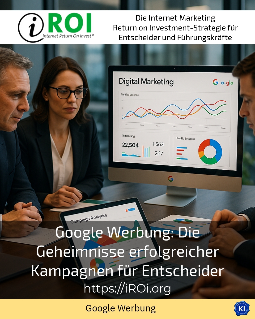 Google Werbung: Die Geheimnisse erfolgreicher Kampagnen für Entscheider 4.6 (921)
