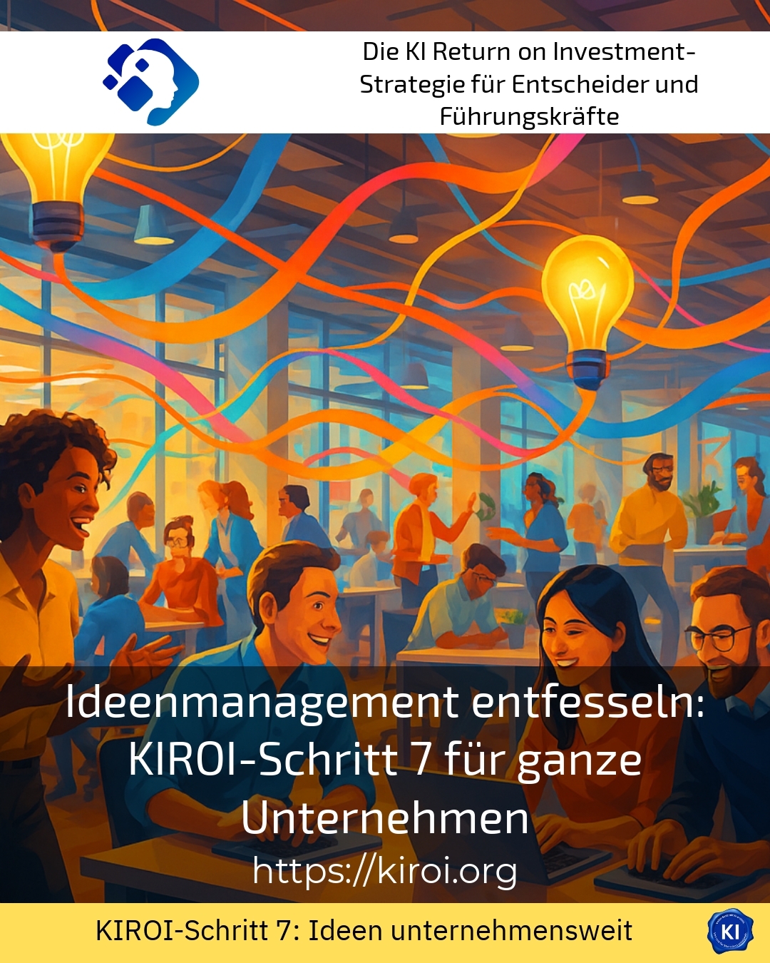 Unleashing idea management: KIROI step 7 for entire companies 4.1 (1435)