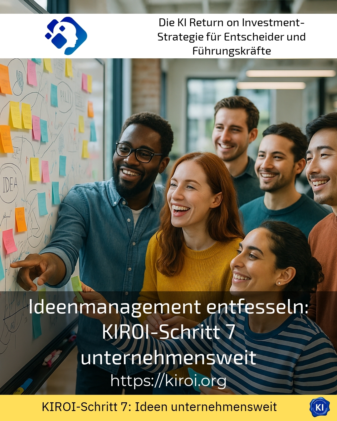 Unleashing ideas management: KIROI step 7 company-wide