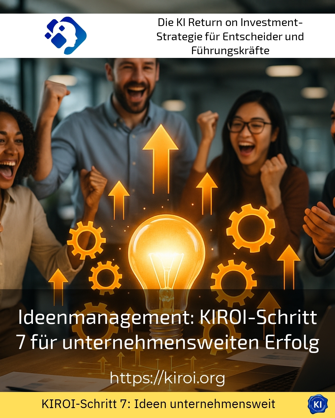 Idea management: KIROI step 7 for company-wide success 4.9 (736)