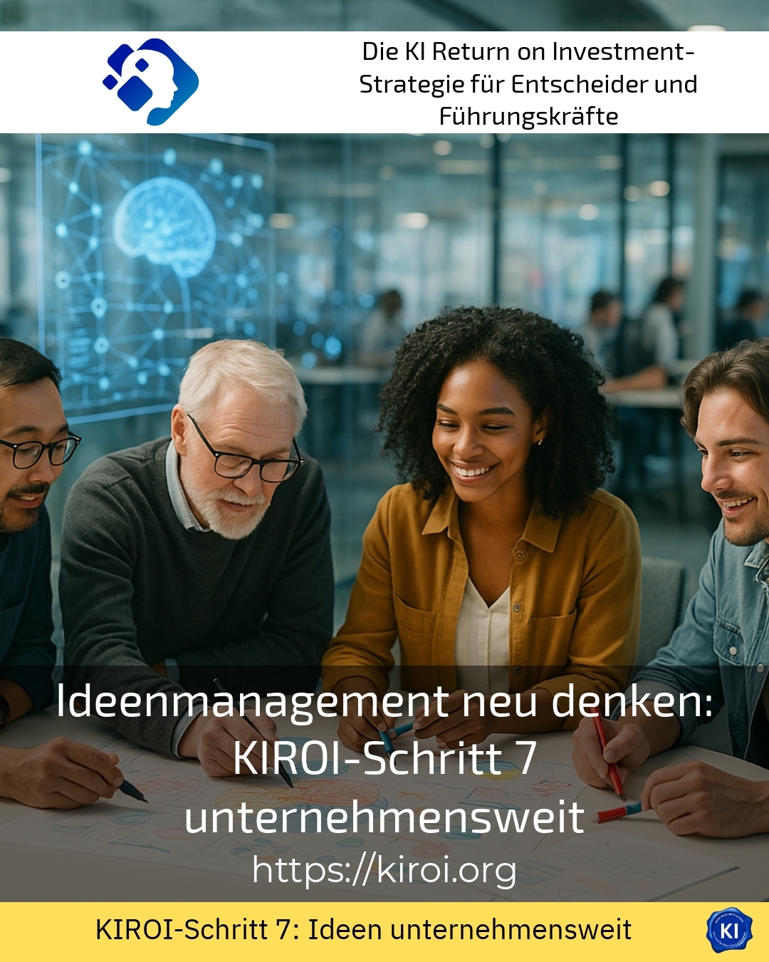 Ideenmanagement neu denken: KIROI-Schritt 7 unternehmensweit 4.6 (1393)