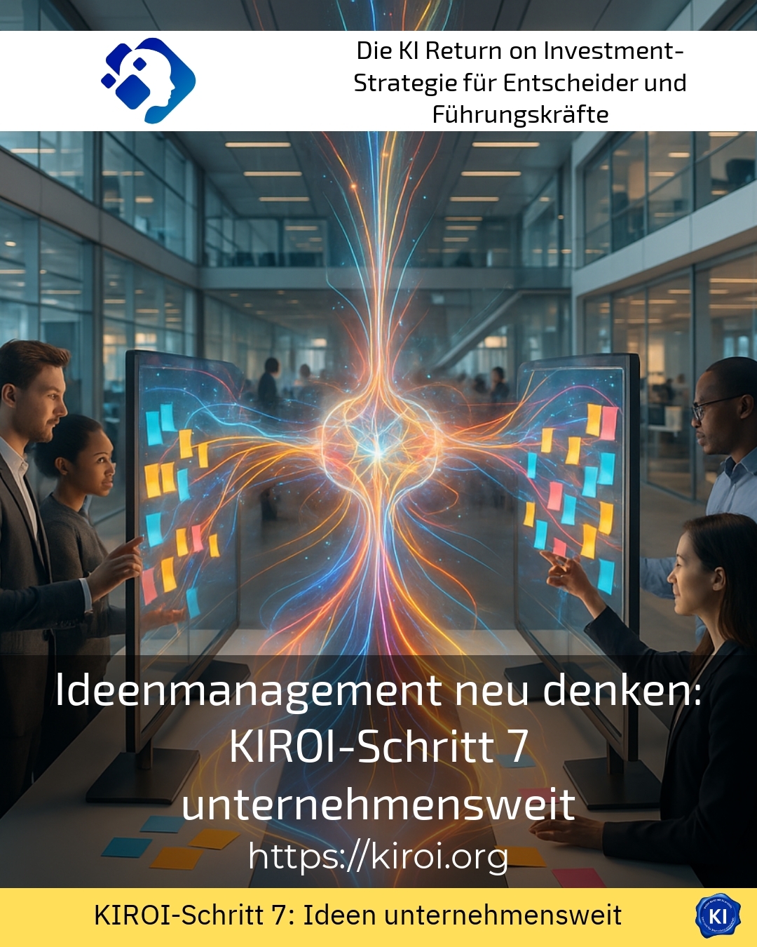 Ideenmanagement neu denken: KIROI-Schritt 7 unternehmensweit