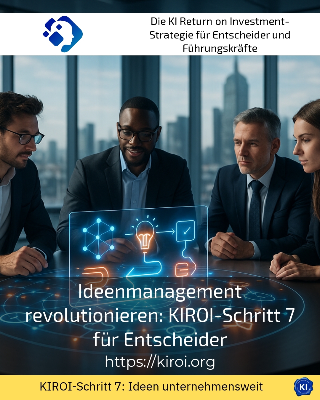 Revolutionising idea management: KIROI Step 7 for Decision Makers 4.5 (974)