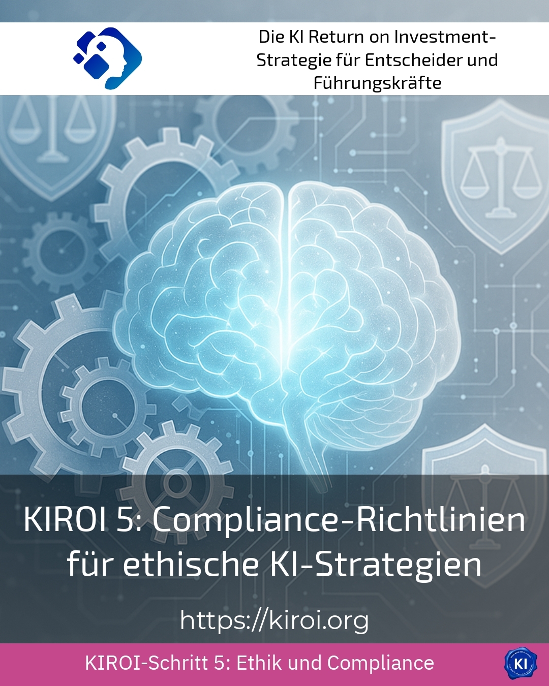 KIROI 5: Compliance guidelines for ethical AI strategies 4.6 (1531)