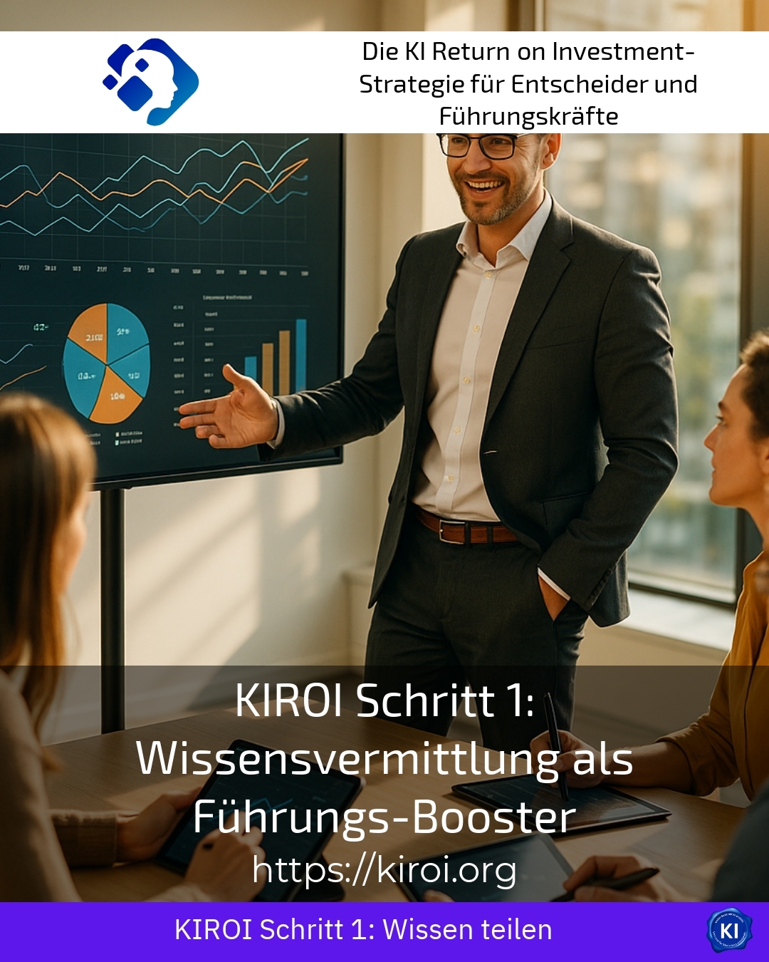 KIROI Step 1: Knowledge transfer as a leadership booster