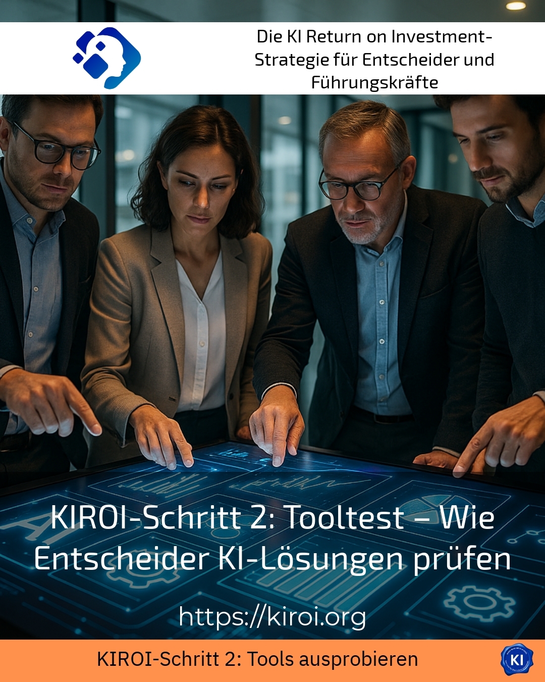 KIROI-Schritt 2: Tooltest – Wie Entscheider KI-Lösungen prüfen