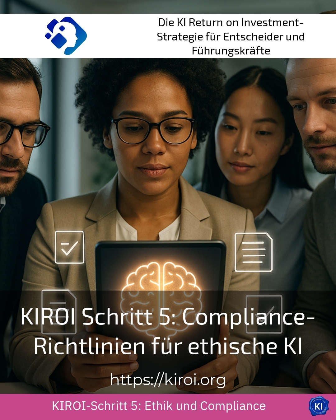 KIROI Schritt 5: Compliance-Richtlinien für ethische KI 4.9 (931)