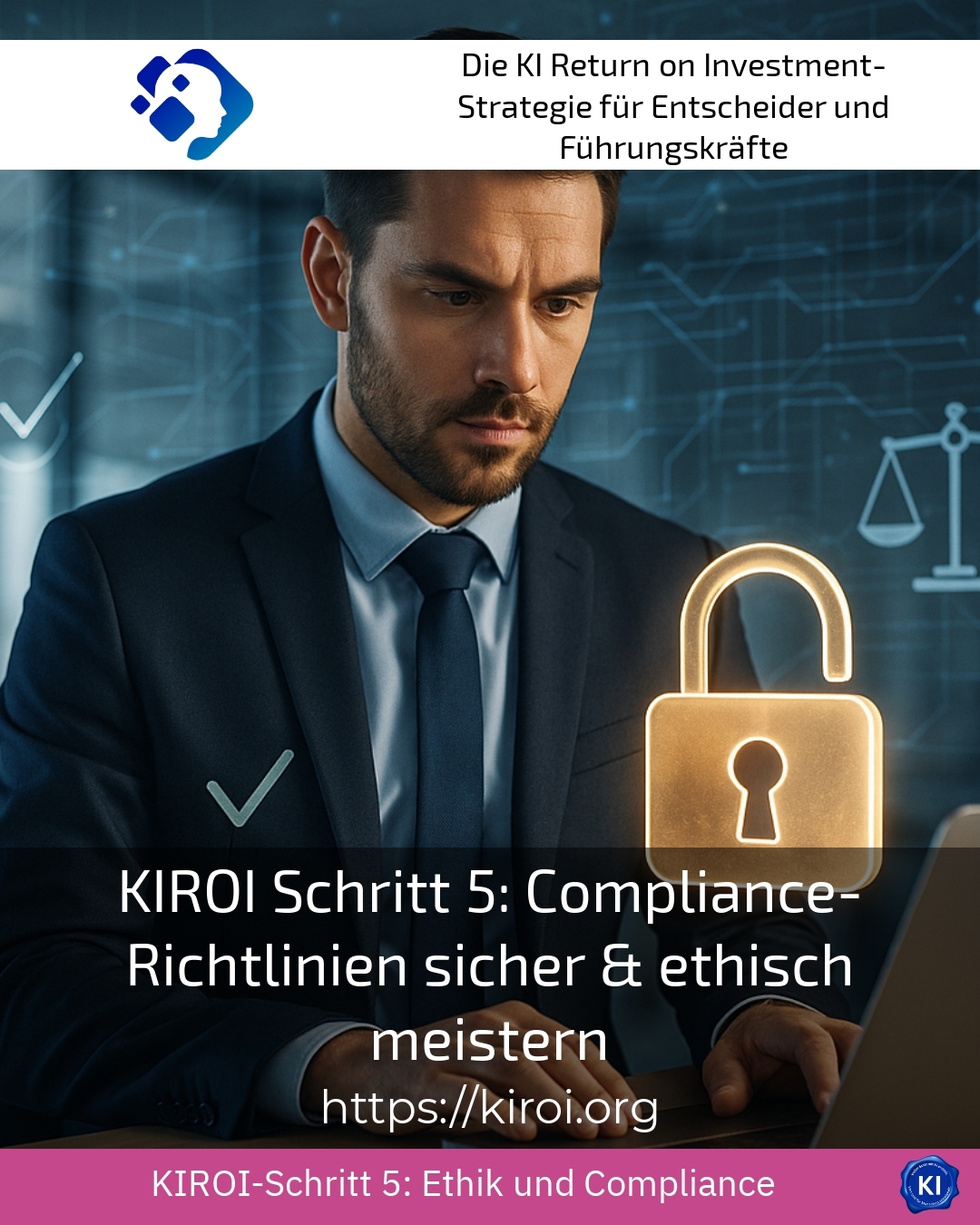 KIROI Schritt 5: Compliance-Richtlinien sicher & ethisch meistern 4 (875)