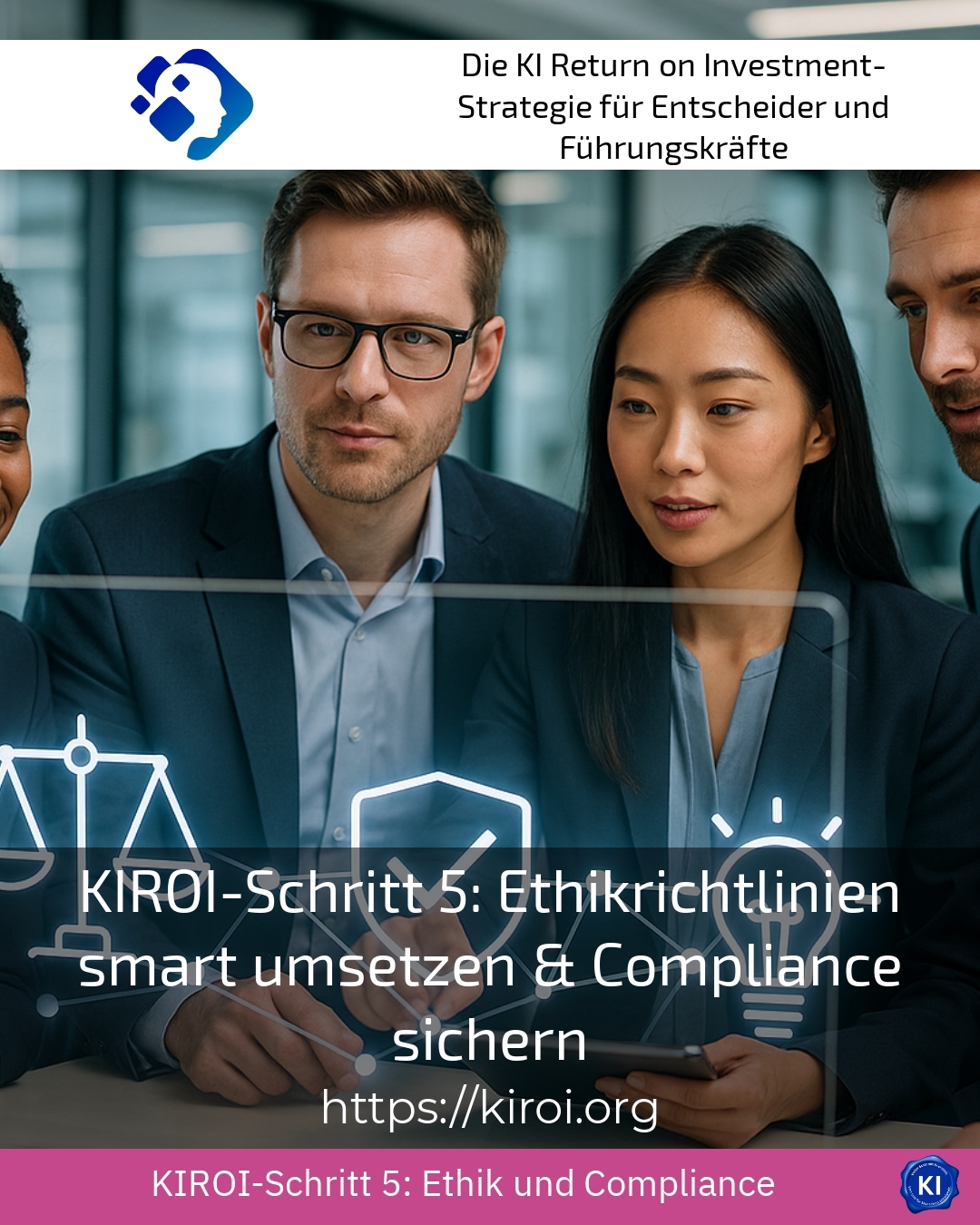 KIROI-Schritt 5: Ethikrichtlinien smart umsetzen & Compliance sichern 4.6 (753)