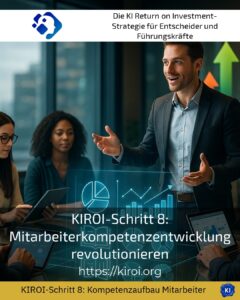 KIROI-Schritt 8: Mitarbeiterkompetenzentwicklung revolutionieren