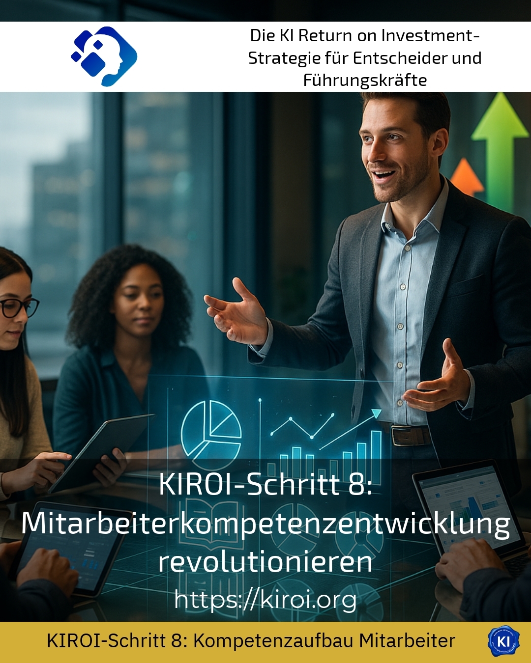 KIROI-Schritt 8: Mitarbeiterkompetenzentwicklung revolutionieren
