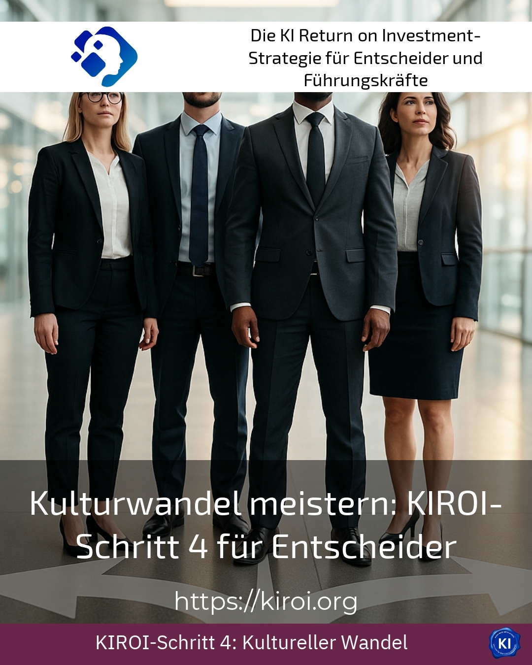 Mastering cultural change: KIROI step 4 for decision-makers 4.3 (1341)
