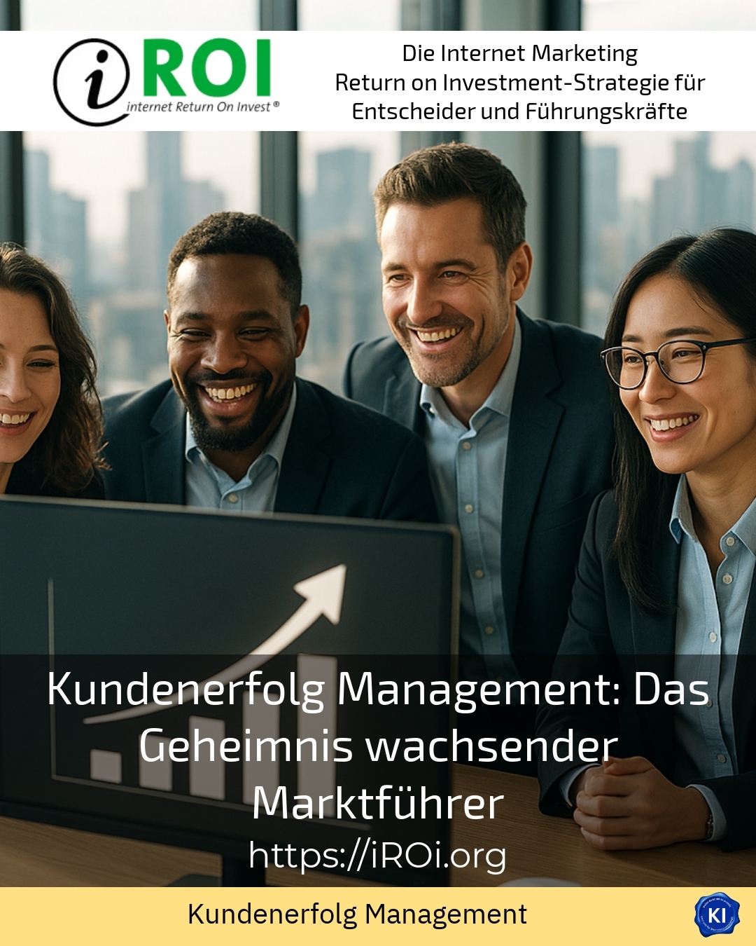 Kundenerfolg Management: Das Geheimnis wachsender Marktführer 4.2 (1256)