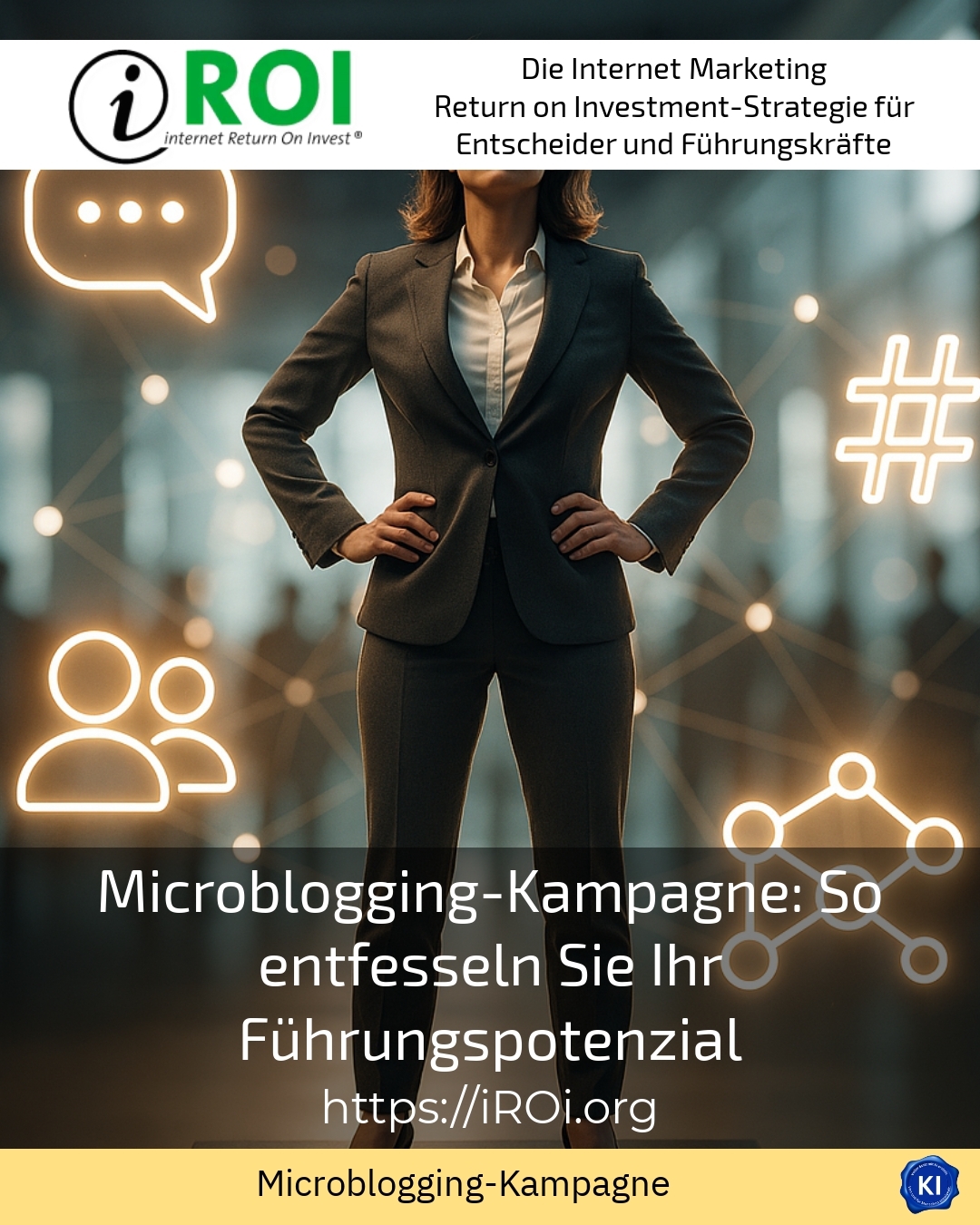 Microblogging-Kampagne: So entfesseln Sie Ihr Führungspotenzial 4.7 (698)