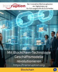 Mit Blockchain-Technologie Geschäftsmodelle revolutionieren