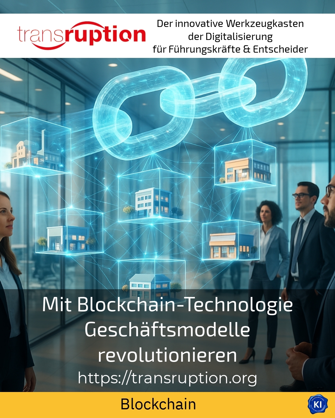 Mit Blockchain-Technologie Geschäftsmodelle revolutionieren