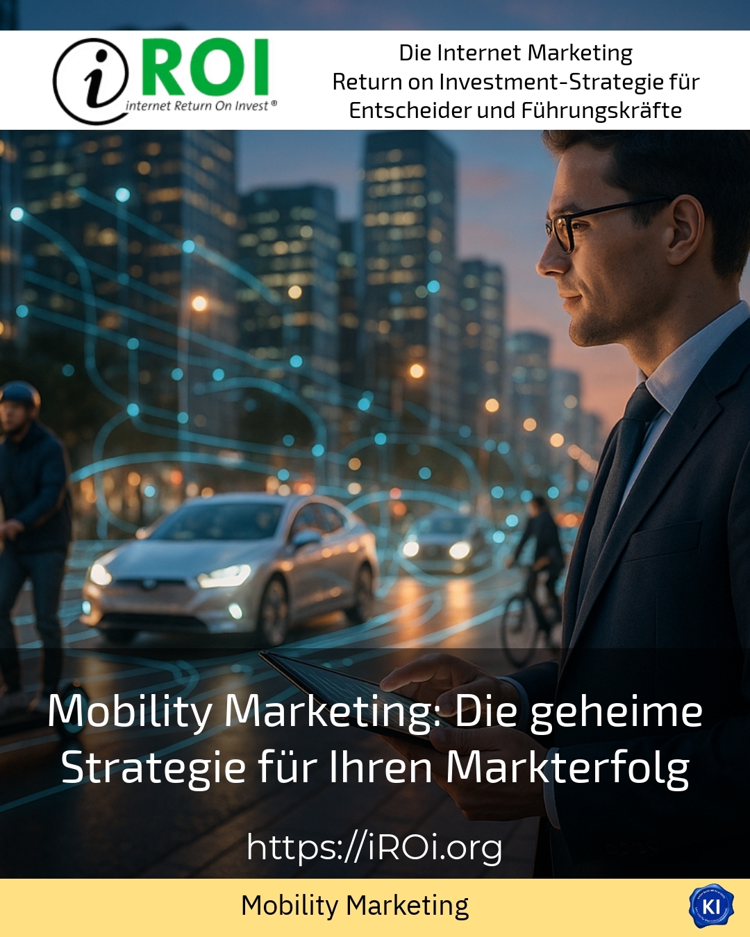 Mobility Marketing: Die geheime Strategie für Ihren Markterfolg 4.1 (1256)