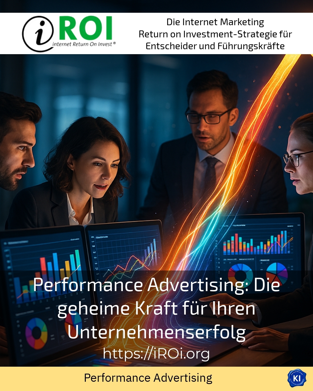 Performance Advertising: Die geheime Kraft für Ihren Unternehmenserfolg 4.8 (1384)