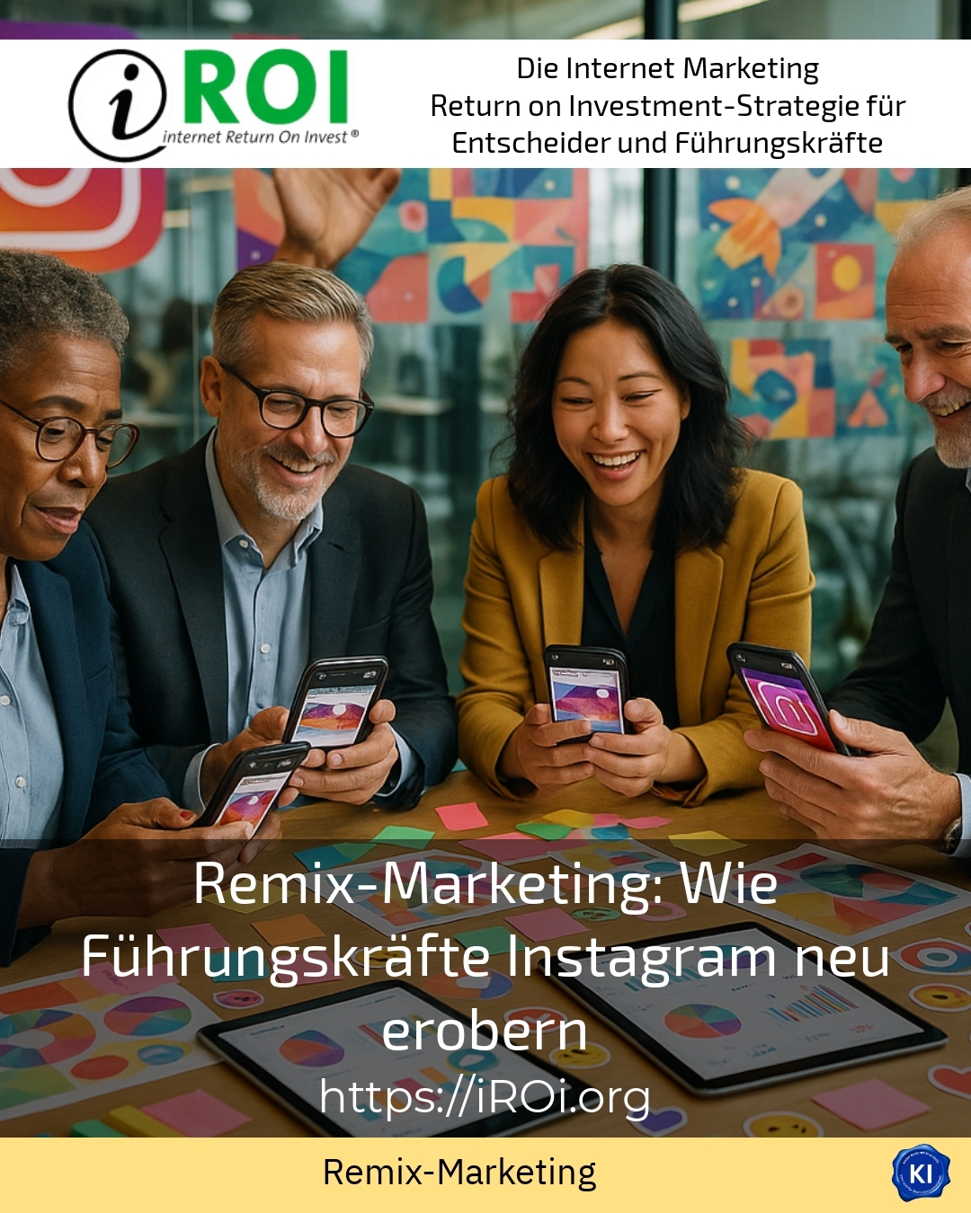 Remix-Marketing: Wie Führungskräfte Instagram neu erobern 4.2 (1583)