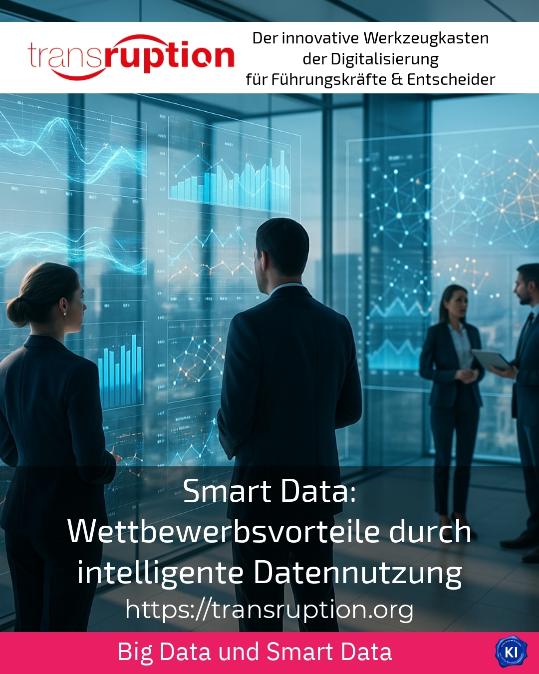 Smart Data: Wettbewerbsvorteile durch intelligente Datennutzung