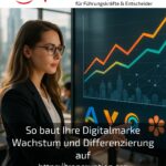 So baut Ihre Digitalmarke Wachstum und Differenzierung auf