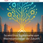 So wird Ihre Digitalmarke zum Wachstumstreiber der Zukunft