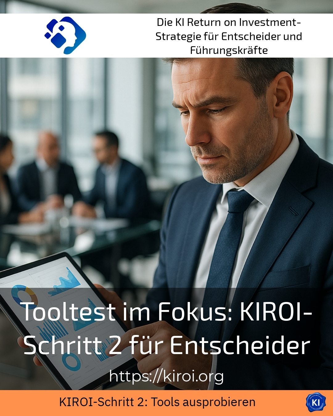 Tooltest im Fokus: KIROI-Schritt 2 für Entscheider 4.8 (733)