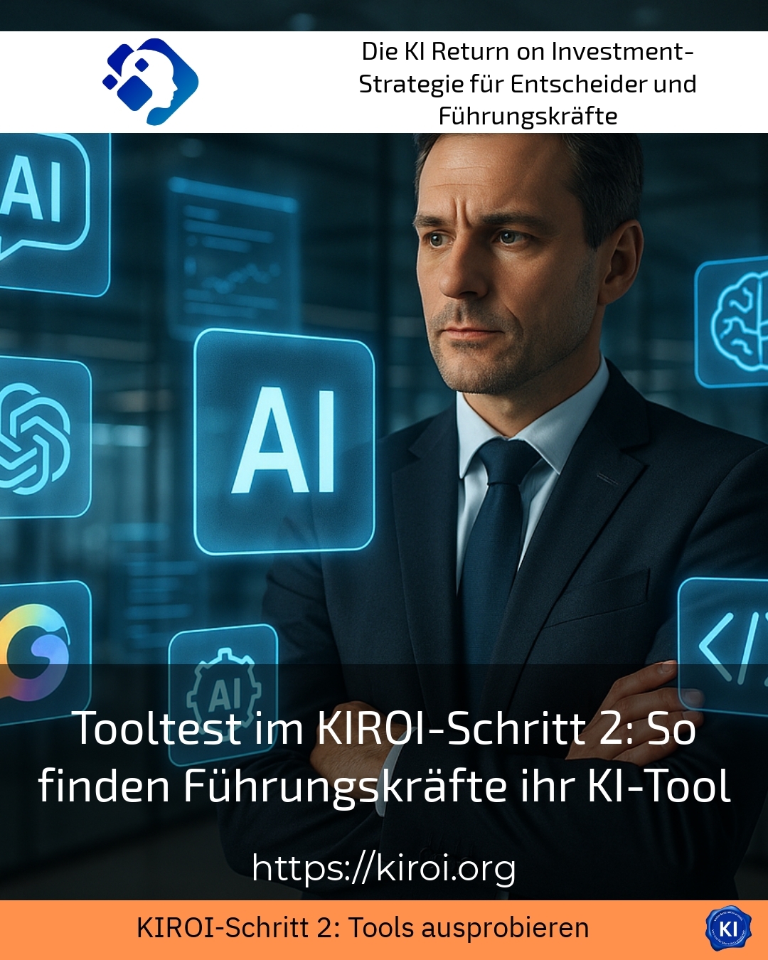 Tooltest im KIROI-Schritt 2: So finden Führungskräfte ihr KI-Tool 4.9 (1635)