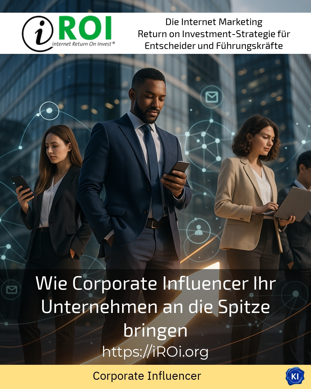 Wie Corporate Influencer Ihr Unternehmen an die Spitze bringen