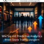 Wie Sie mit Predictive Analytics Ihren Store Traffic steigern