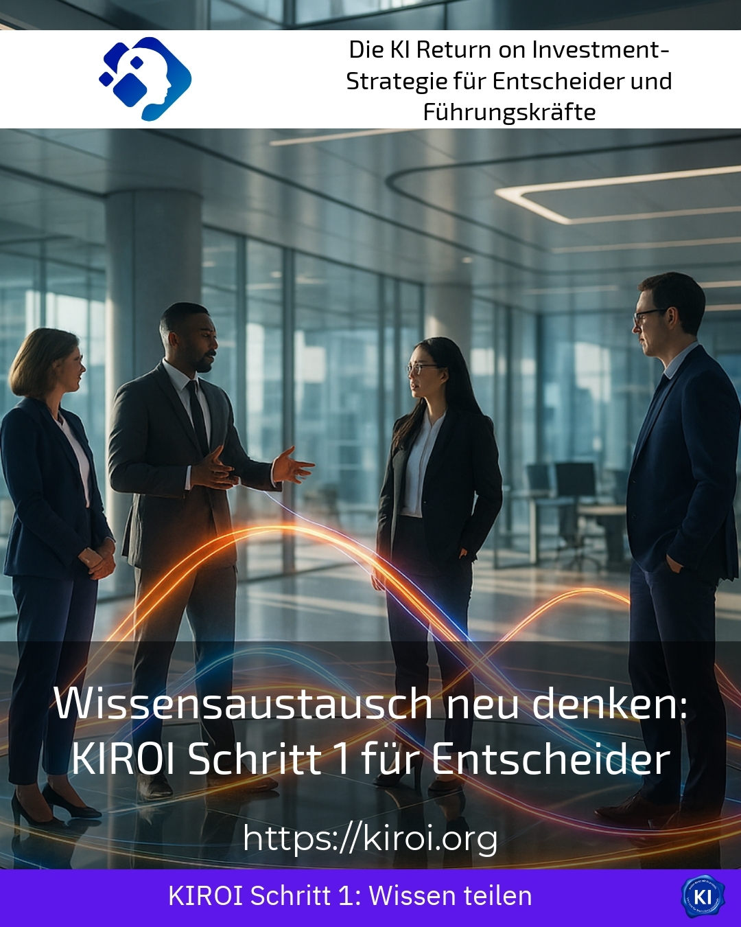 Wissensaustausch neu denken: KIROI Schritt 1 für Entscheider 4 (407)