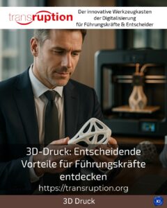 3D-Druck: Entscheidende Vorteile für Führungskräfte entdecken