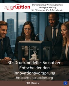 3D-Druckmodelle: So nutzen Entscheider den Innovationsvorsprung