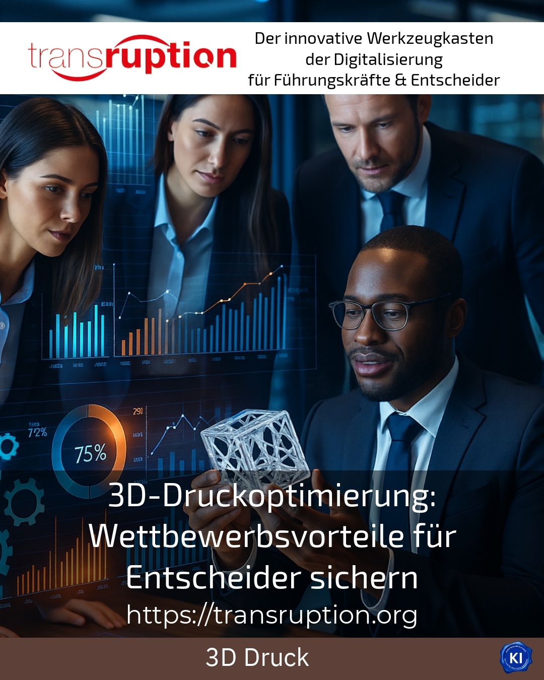 3D printing optimisation: securing competitive advantages for decision-makers