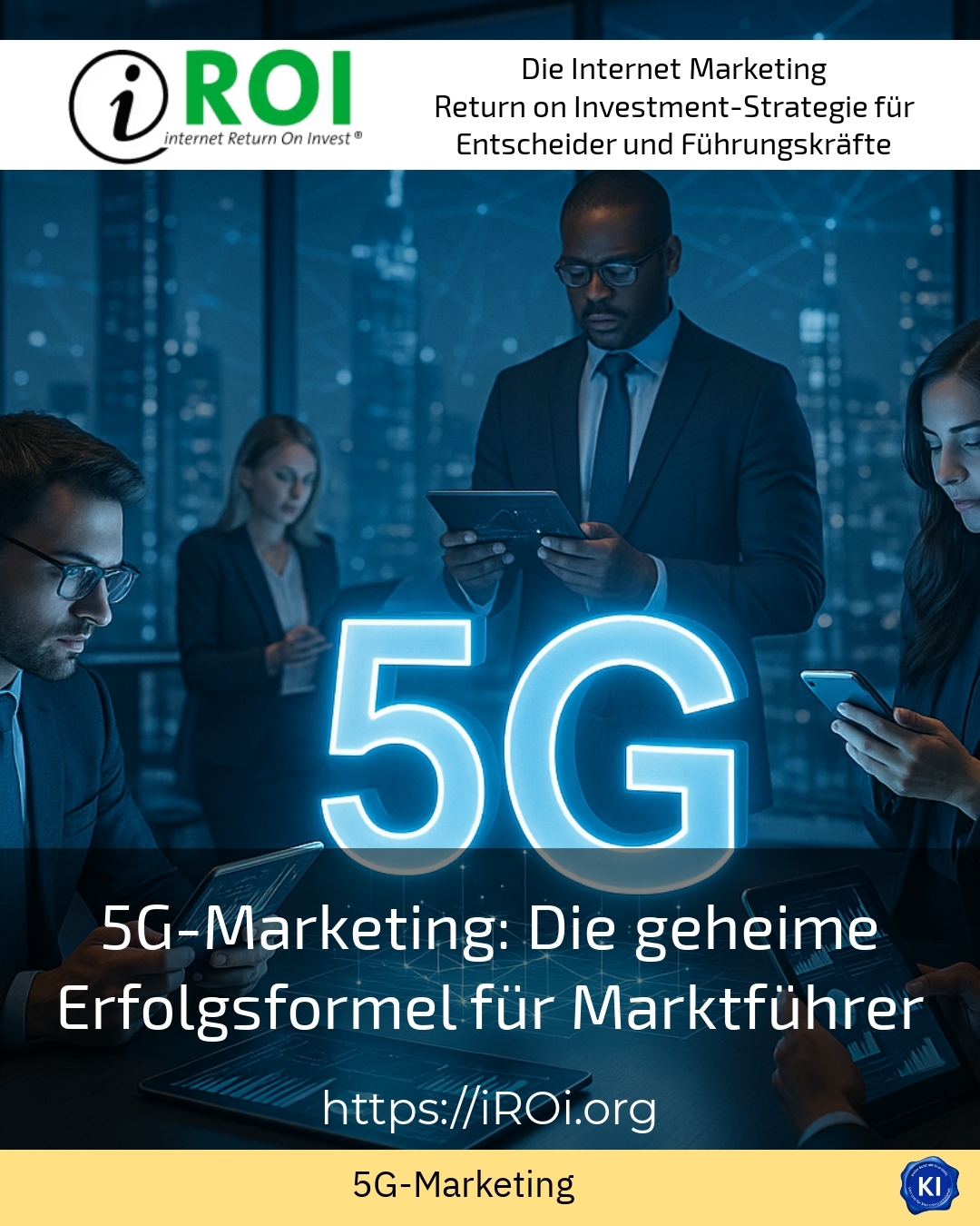 5G marketing: The secret formula for success for market leader 4.2 (1353)