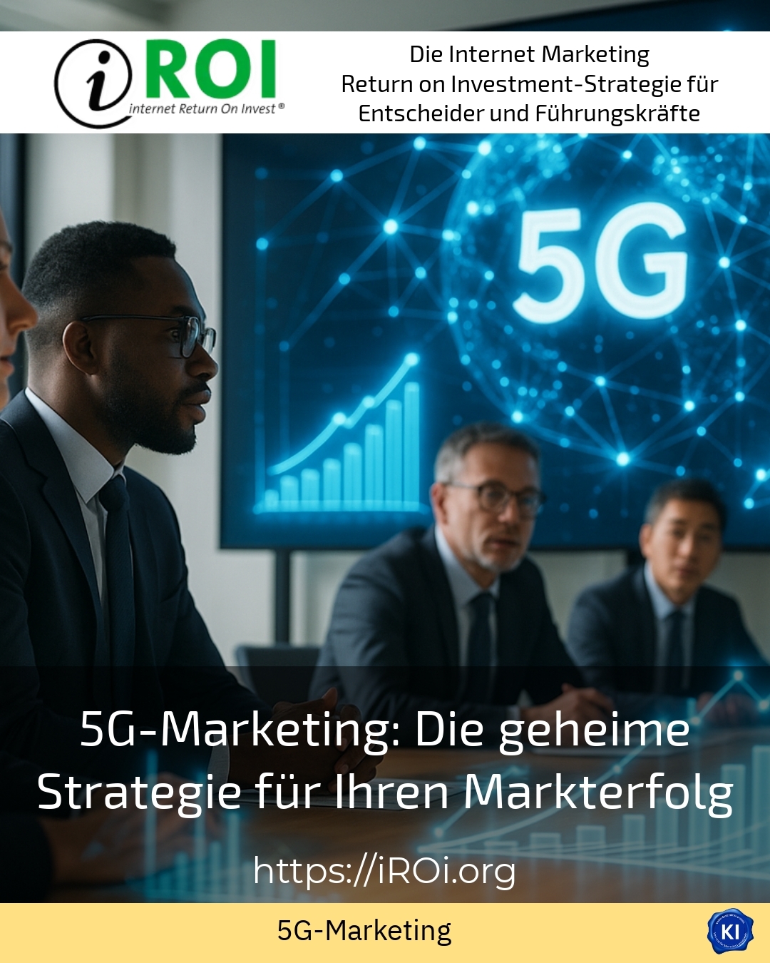 5G-Marketing: Die geheime Strategie für Ihren Markterfolg 4.1 (1049)
